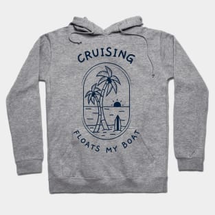 Cruising Floats My Boat Hoodie